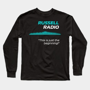 This just the beginning - George Russell F1 Radio Long Sleeve T-Shirt